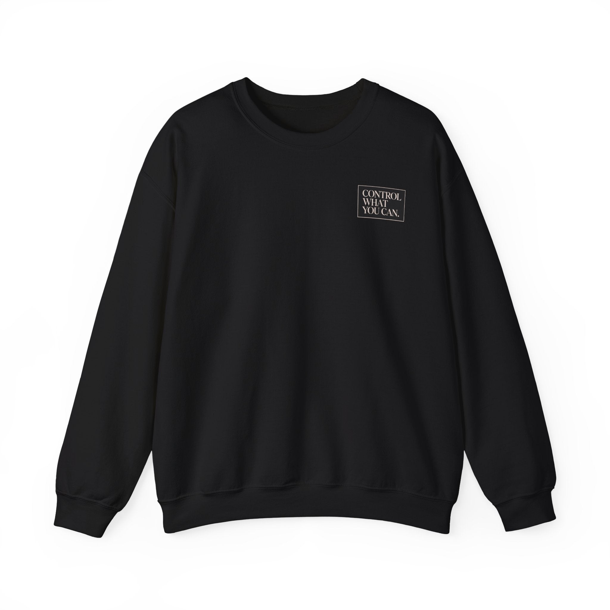 Control What You Can Crewneck Sweatshirt