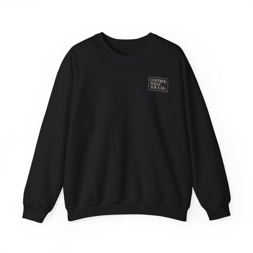Control What You Can Crewneck Sweatshirt