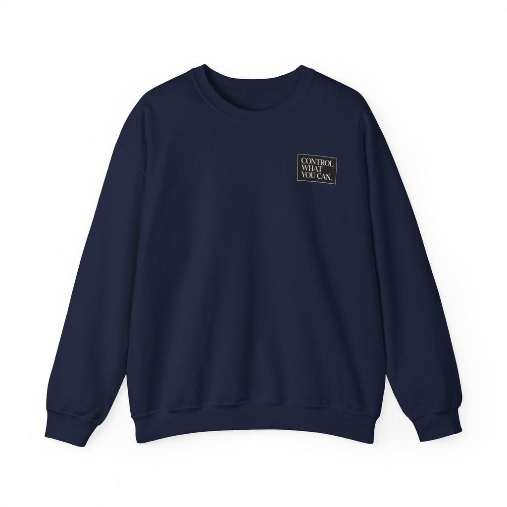 Control What You Can Crewneck Sweatshirt